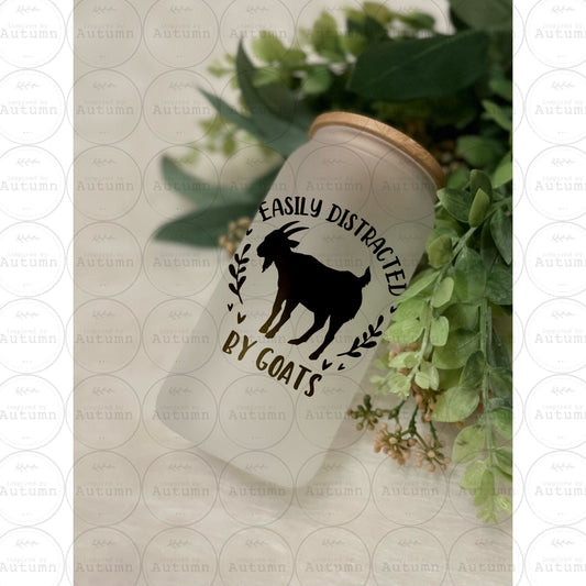 Frosted 16oz Glass Can Tumbler | Easily Distracted By Goats | Animals | Crazy Goat Lady | Iced Coffee Glass