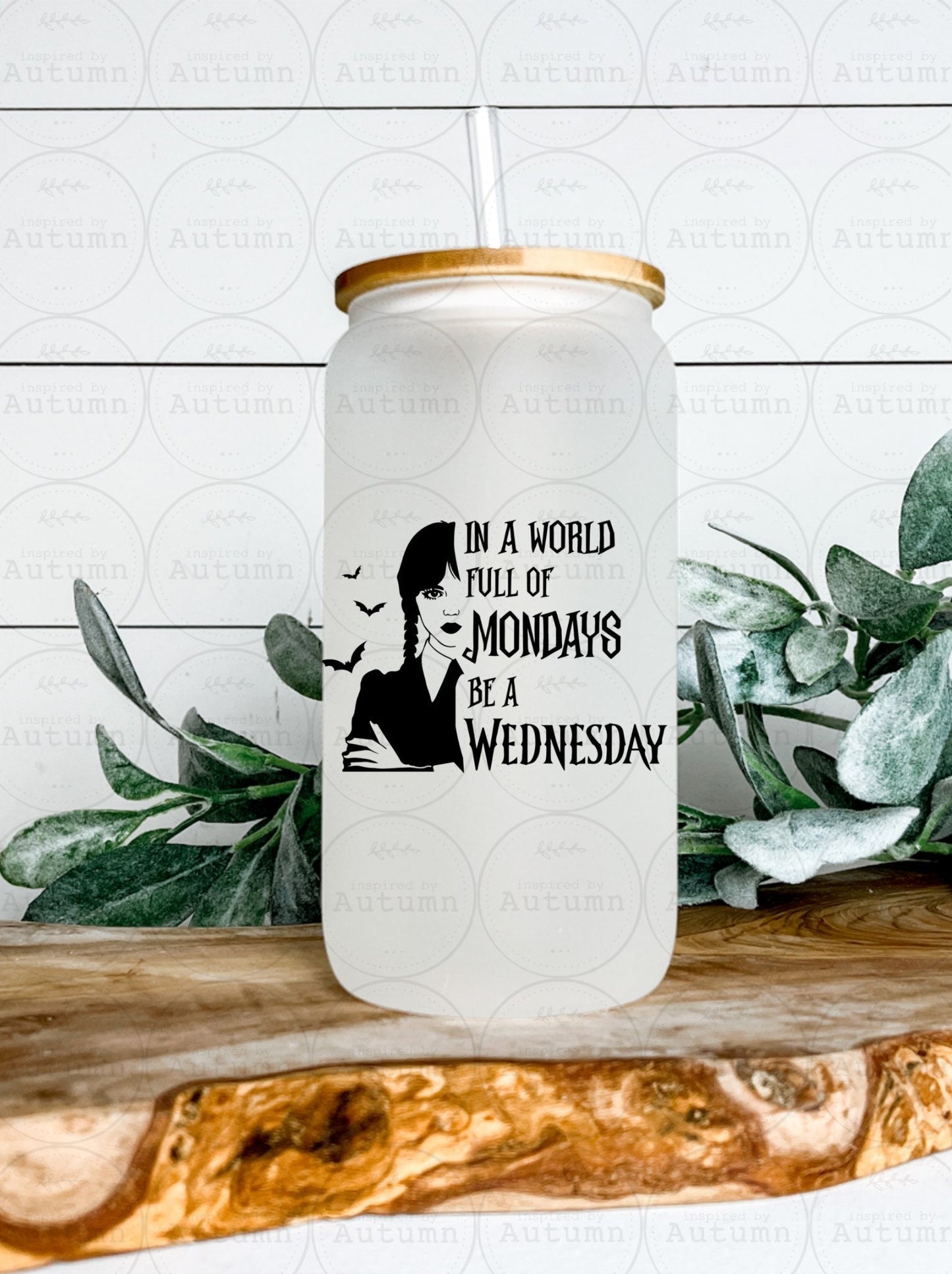 16oz Glass Can Tumbler | Wednesday Addams | In A World Full Of Monday’s Be A Wednesday | The Addams Family | Iced Coffee Glass