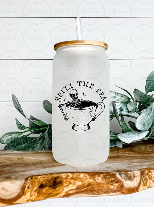 16oz Glass Can Tumbler | Spill The Tea | Teacup | Skellie | Skeleton | Iced Coffee Glass