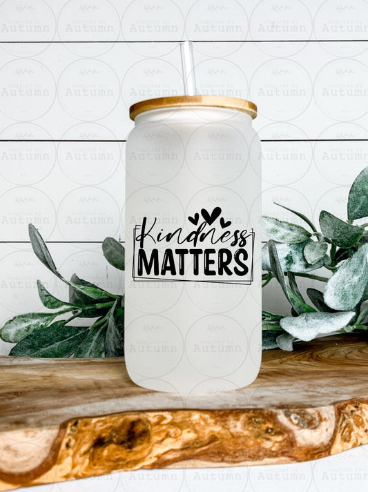 16oz Glass Can Tumbler | Kindness Matters | Hearts | Positive Thoughts And Vibes | Iced Coffee Glass