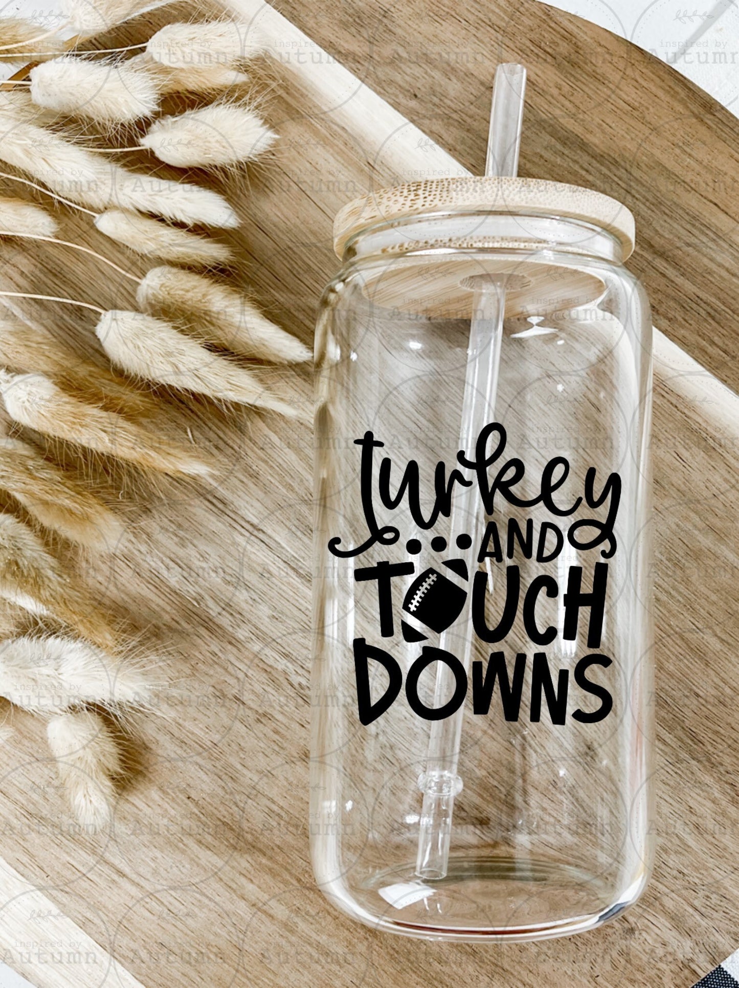 16oz Glass Can Tumbler | Turkey And Touchdowns | Football | Thanksgiving | Family | Iced Coffee Glass