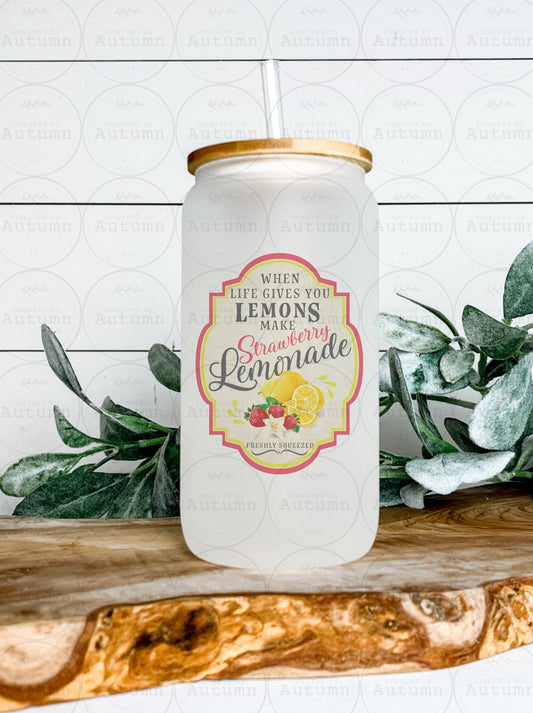 16oz Glass Can Tumbler | When Life Gives You Lemons Make Strawberry Lemonade | Freshly Squeezed | Iced Coffee Glass